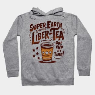 Super Earth Liber-Tea One cup at a time! Hoodie